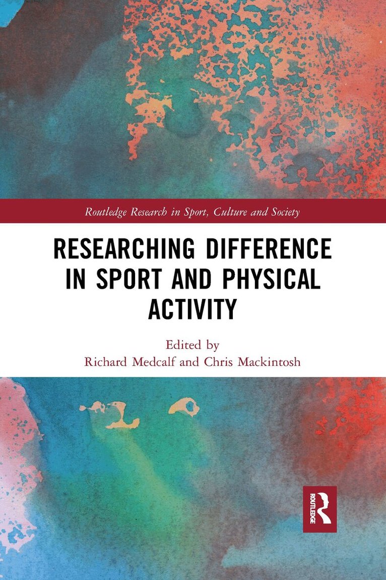 Richard Medcalf, Chris Mackintosh - Researching Difference in Sport and Physical Activity, Häftad