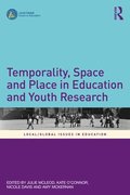 Temporality, Space and Place in Education and Youth Research