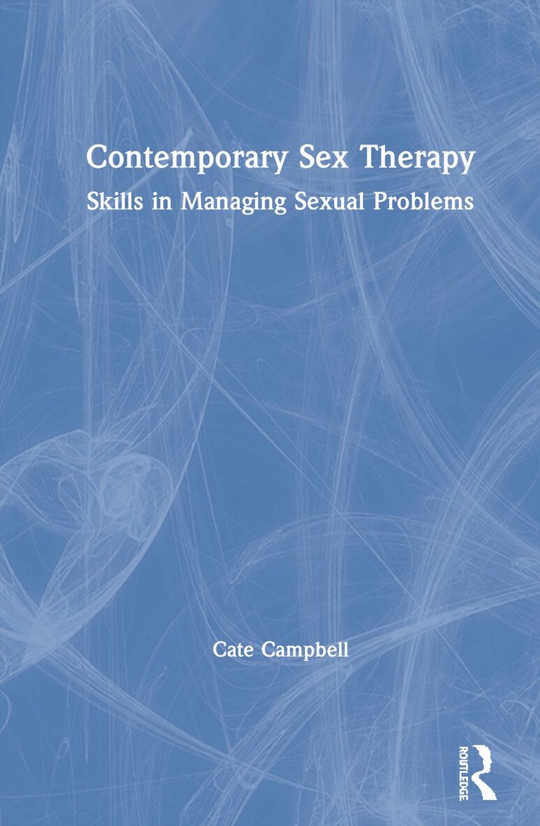 Cate Campbell - Contemporary Sex Therapy, Inbunden. Tillgänglighet: Lägg i varukorg