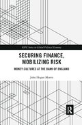 Securing Finance, Mobilizing Risk