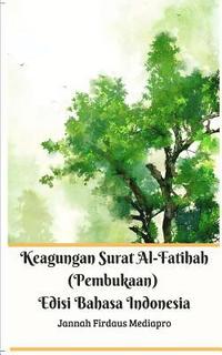 Terjemahan Dan Makna Surat 01 Al Fatihah Pembukaan The