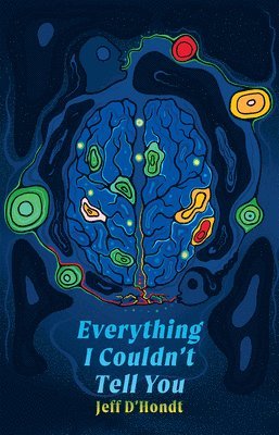 Jeff D'Hondt - Everything I Couldn't Tell You, Häftad