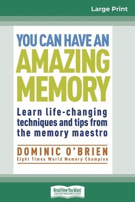 Dominic O'Brien - You Can Have an Amazing Memory (16pt Large Print Edition), Häftad