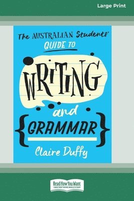 Claire Duffy - Australian Students' Guide to Writing and Grammar (16pt Large Print Edition), Häftad