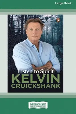 Kelvin Cruickshank - Listen to Spirit (16pt Large Print Edition), Häftad. Tillgänglighet: Lägg i varukorg