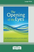 The Opening of Eyes (16pt Large Print Edition)