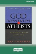 God Doesn't Believe in Atheists [Standard Large Print 16 Pt Edition]