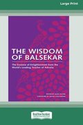 The Wisdom of Balsekar (16pt Large Print Edition)