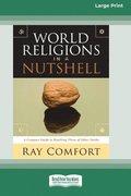 World Religions in a Nutshell [Standard Large Print 16 Pt Edition]