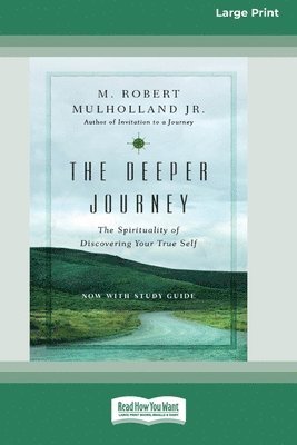 M Robert Mulholland - Deeper Journey, Häftad