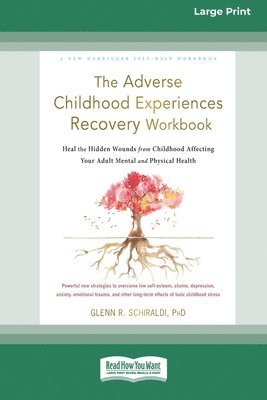 Glenn R Schiraldi - Adverse Childhood Experiences Recovery Workbook, Häftad. Tillgänglighet: Lägg i varukorg