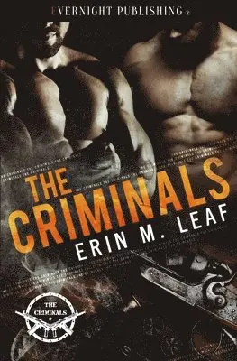 Erin M. Leaf - The Criminals, Häftad. Tillgänglighet: Lägg i varukorg
