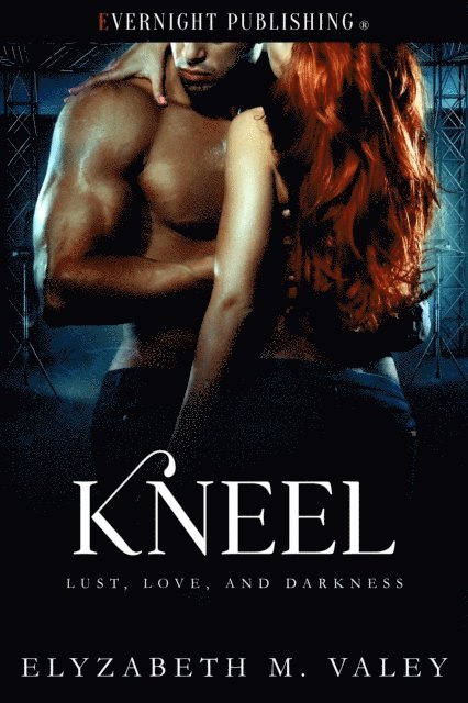 Elyzabeth M. VaLey - Kneel, E-bok