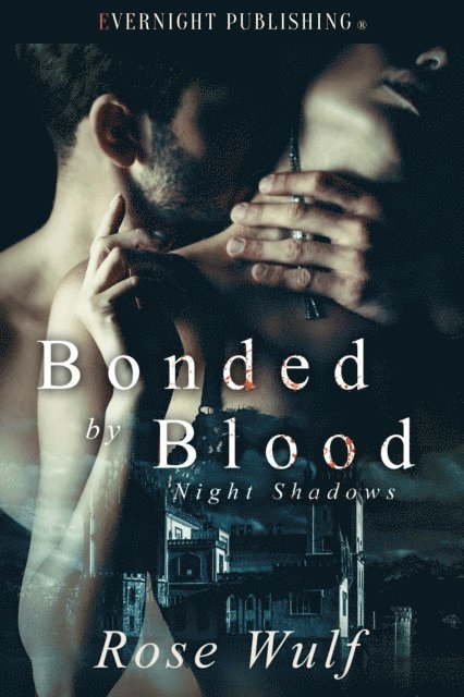 Rose Wulf - Bonded by Blood, E-bok