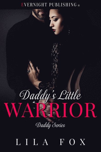 Lila Fox - Daddy's Little Warrior, E-bok