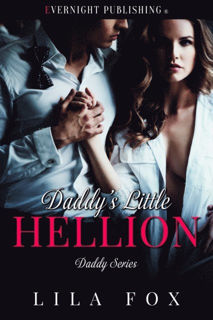 Lila Fox - Daddy's Little Hellion, E-bok