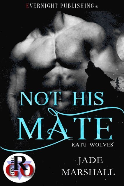 Jade Marshall - Not His Mate, E-bok
