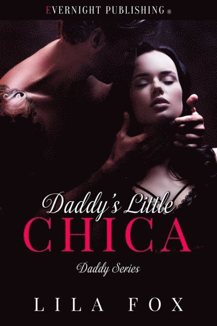 Lila Fox - Daddy's Little Chica, E-bok