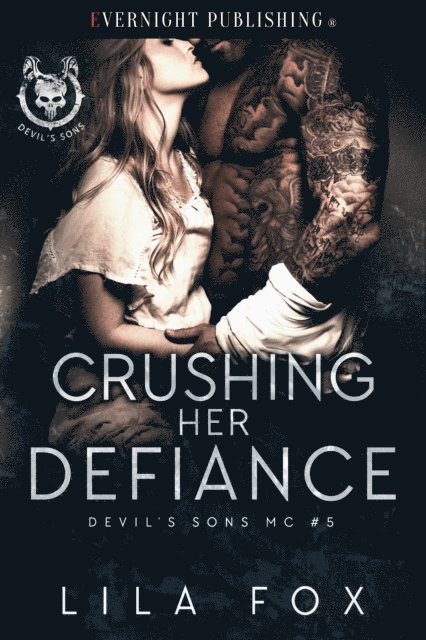 Lila Fox - Crushing Her Defiance, E-bok