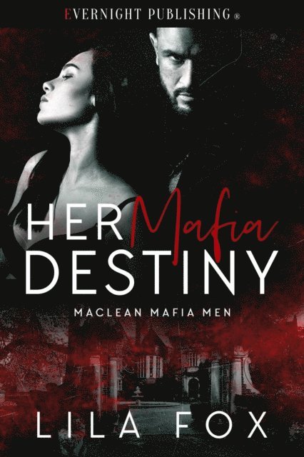 Lila Fox - Her Mafia Destiny, E-bok