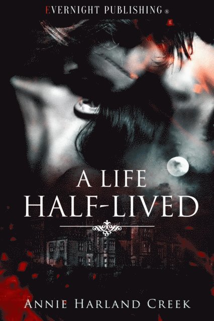 Annie Harland Creek - Life Half-Lived, E-bok