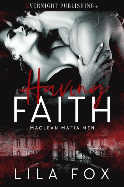 Lila Fox - Having Faith, E-bok