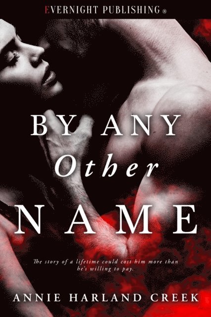Annie Harland Creek - By Any Other Name, E-bok