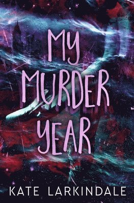 Kate Larkindale - My Murder Year, Häftad