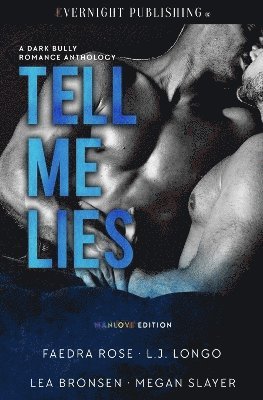 L J Longo, Lea Bronsen, Megan Slayer, L. J. Longo, L.J. Longo - Tell Me Lies, Häftad