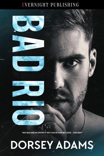 Dorsey Adams - Bad Rio, E-bok