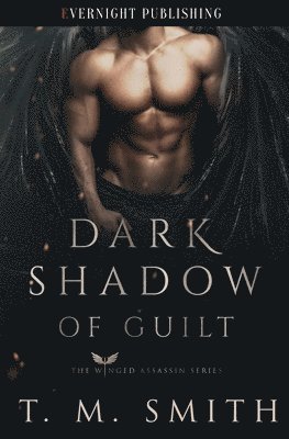 T M Smith, T. M. Smith, T.M. Smith - Dark Shadow of Guilt, Häftad