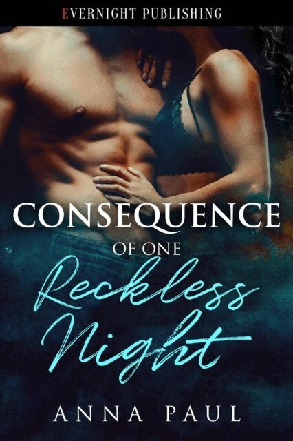 Anna Paul - Consequence of One Reckless Night, E-bok