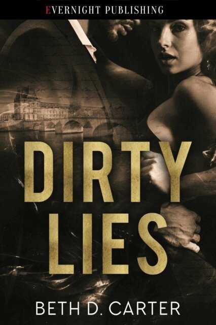 Beth D. Carter - Dirty Lies, E-bok