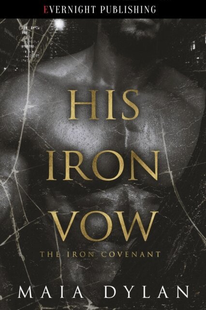 Maia Dylan - His Iron Vow, E-bok