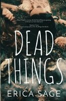 Erica Sage - Dead Things, Häftad. Tillgänglighet: Lägg i varukorg