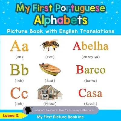 My First Portuguese Alphabets Picture Book with English Translations