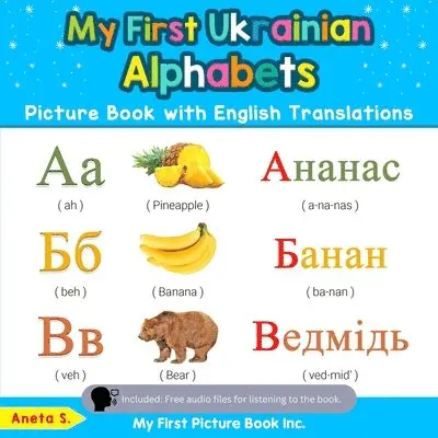 My First Ukrainian Alphabets Picture Book with English Translations
