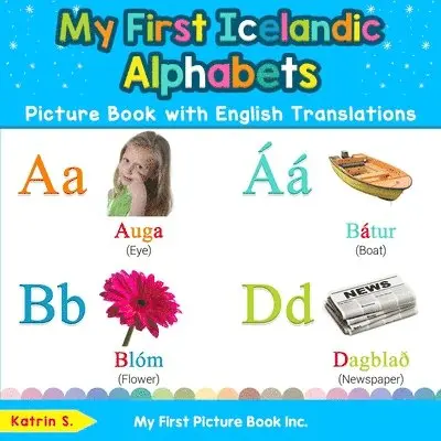 My First Icelandic Alphabets Picture Book with English Translations