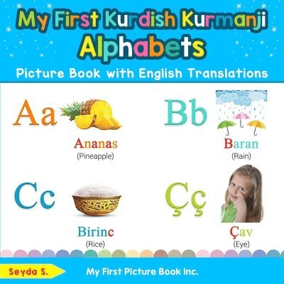 Seyda S - My First Kurdish Kurmanji Alphabets Picture Book with English Translations, Häftad
