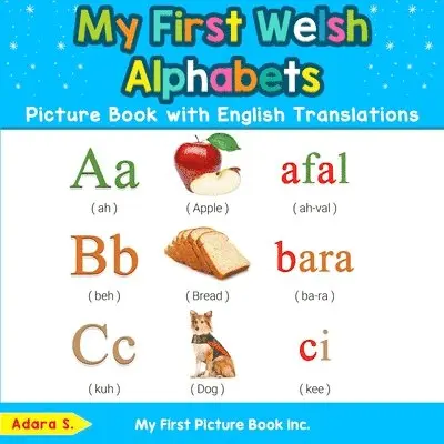 My First Welsh Alphabets Picture Book with English Translations