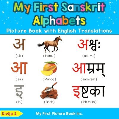 Divija S - My First Sanskrit Alphabets Picture Book with English Translations, Häftad