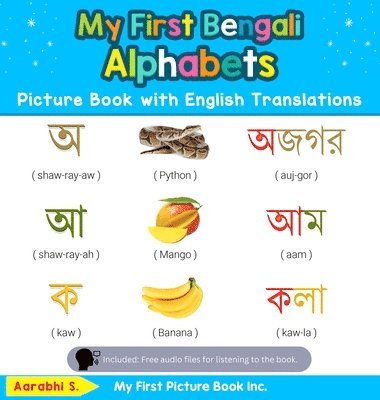 Aarabhi S - My First Bengali Alphabets Picture Book with English Translations, Inbunden