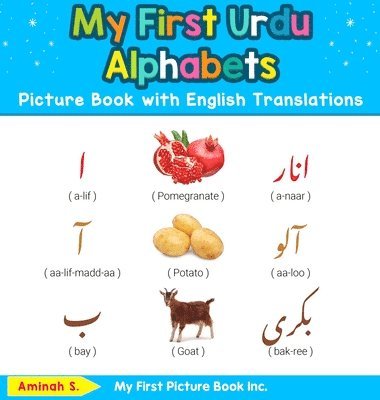 Aminah S - My First Urdu Alphabets Picture Book with English Translations, Inbunden