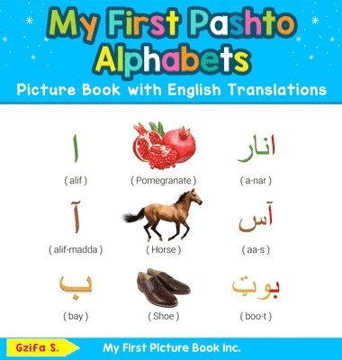 Gzifa S - My First Pashto Alphabets Picture Book with English Translations, Inbunden. Tillgänglighet: Lägg i varukorg