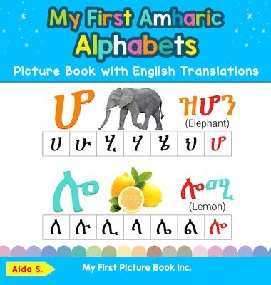 S. Aida - My First Amharic Alphabets Picture Book with English Translations, Inbunden. Tillgänglighet: Tillfälligt slut