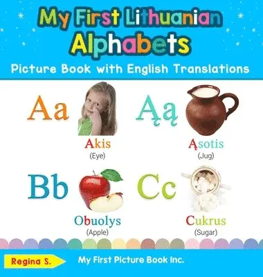 Regina S - My First Lithuanian Alphabets Picture Book with English Translations, Inbunden. Tillgänglighet: Lägg i varukorg
