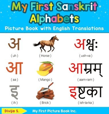 Divija S - My First Sanskrit Alphabets Picture Book with English Translations, Inbunden