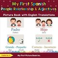 My First Spanish People, Relationships &; Adjectives Picture Book with English Translations