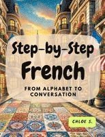 Chloe S - Step-by-Step French, Häftad