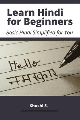 Khushi S - Learn Hindi for Beginners - Basic Hindi Simplified for You, Häftad